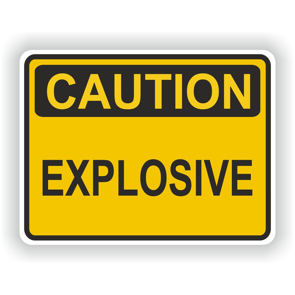 Caution Explosive