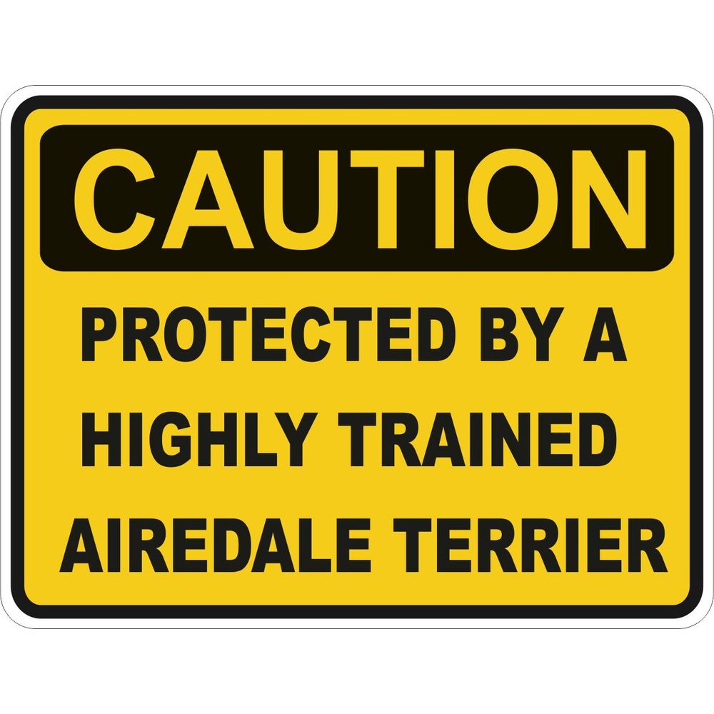Caution Airedale Terrier