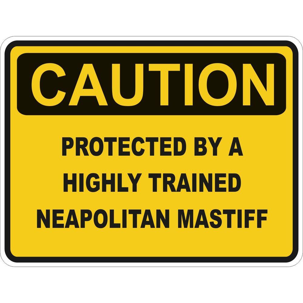 Caution Neapolitan Mastiff