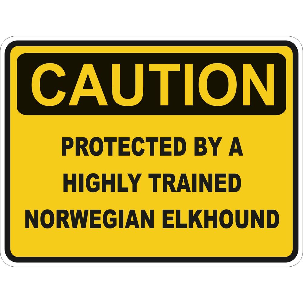 Caution Norwegian Elkhound