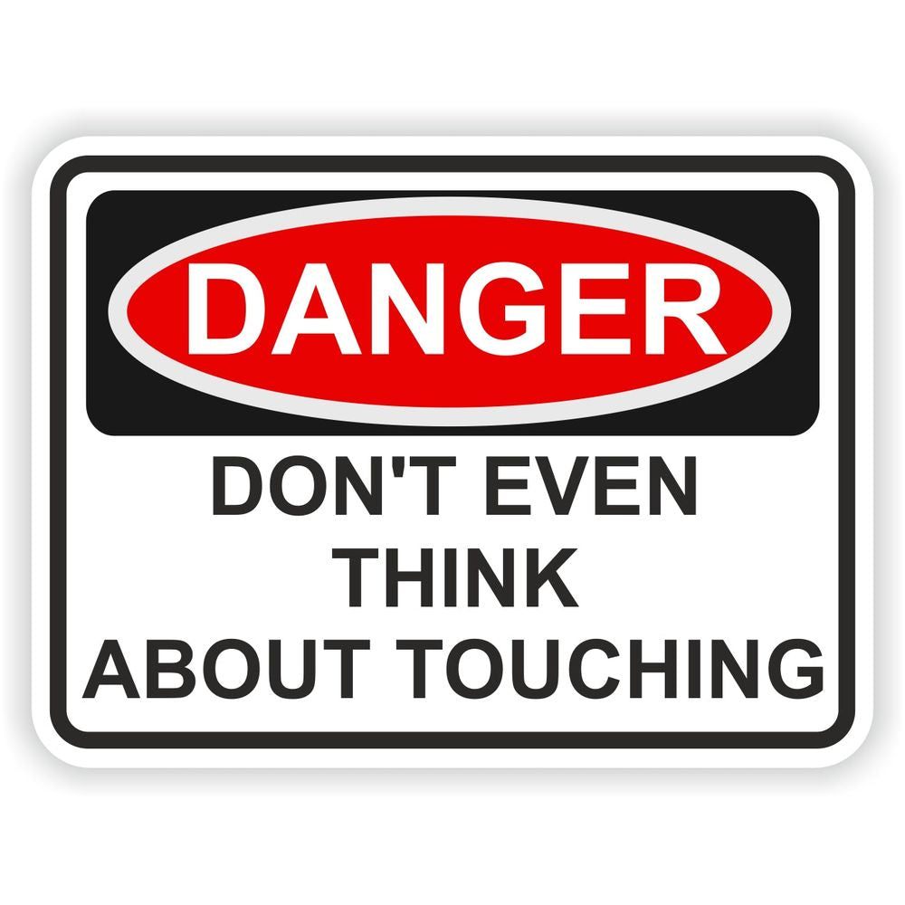 Don't Even Think About Touching
