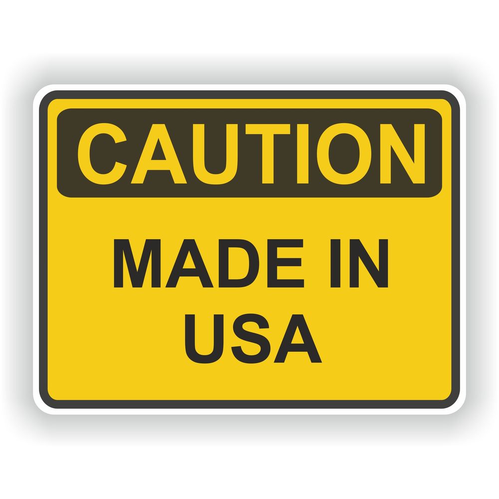Caution Made In USA