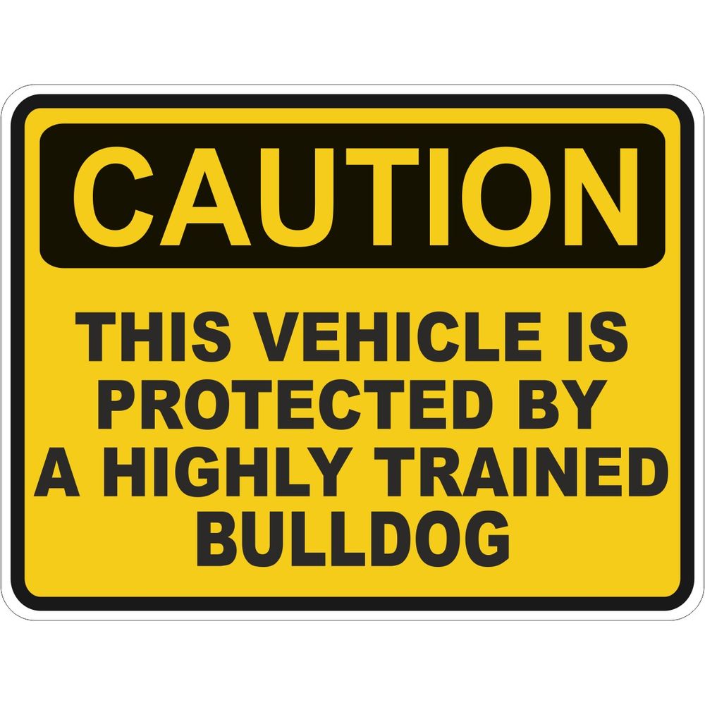 Caution Bulldog Vehicle