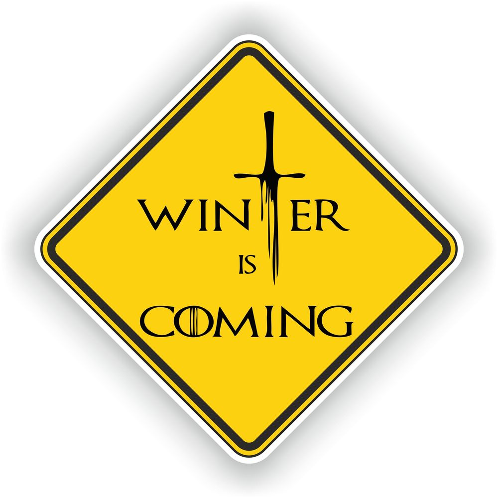 Winter Is Coming