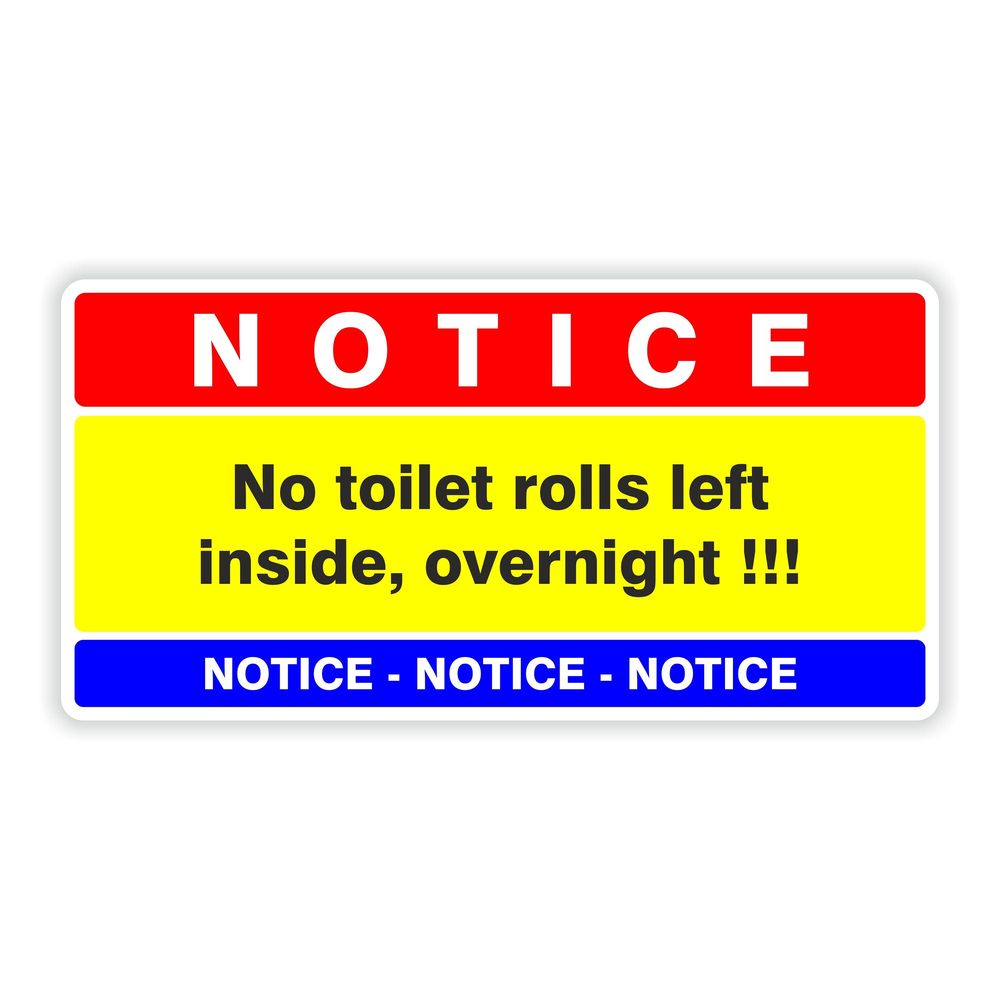 Notice, No Toilet Rolls Inside Funny