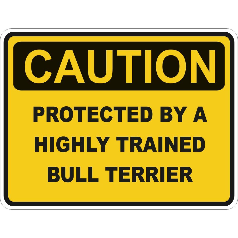 Caution Bull Terrier