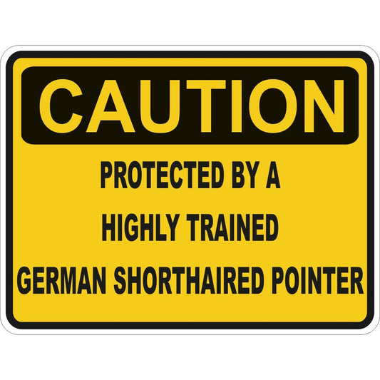 Caution German Shorthaired Pointer