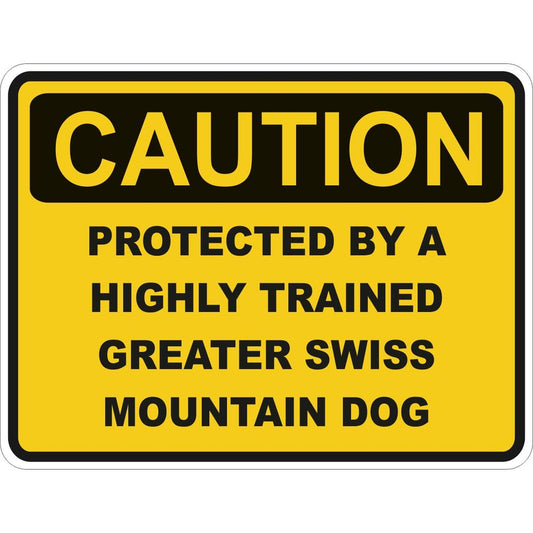 Caution Greater Swiss Mountain Dog