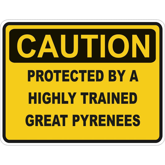 Caution Great Pyrenees