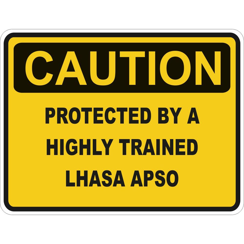 Caution Lhasa Apso