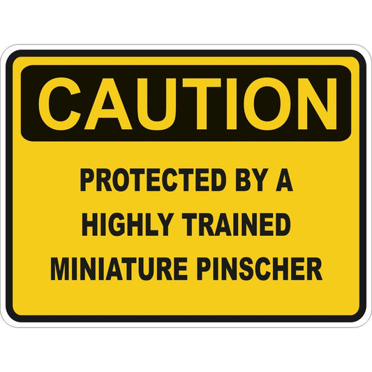 Caution Miniature Pinscher