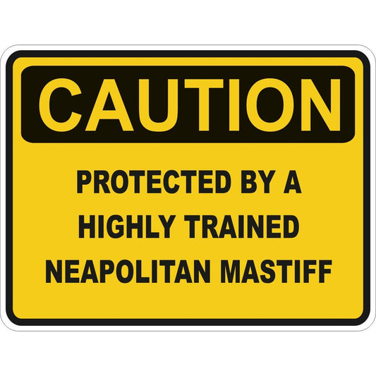 Caution Neapolitan Mastiff