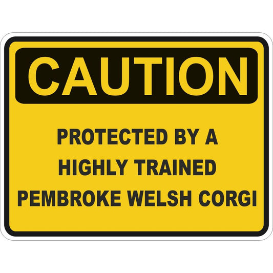 Caution Pembroke Welsh Corgi