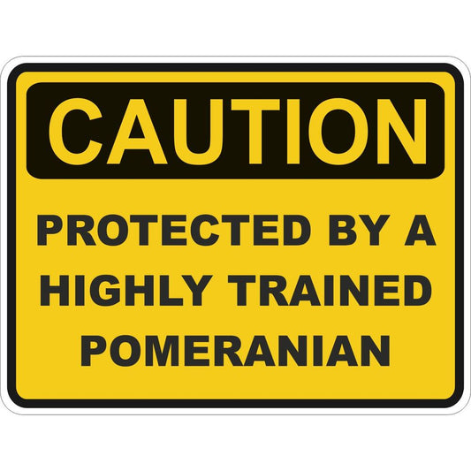 Caution Pomeranian
