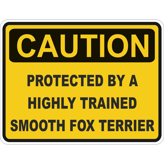 Caution Smooth Fox Terrier