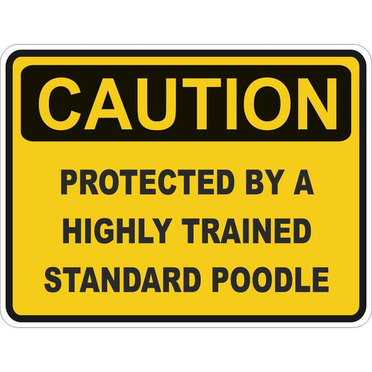 Caution Standard Poodle
