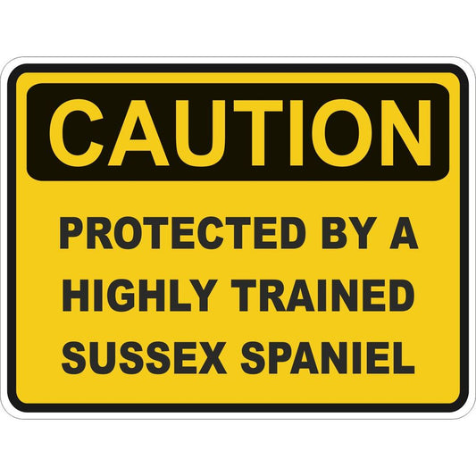 Caution Sussex Spaniel