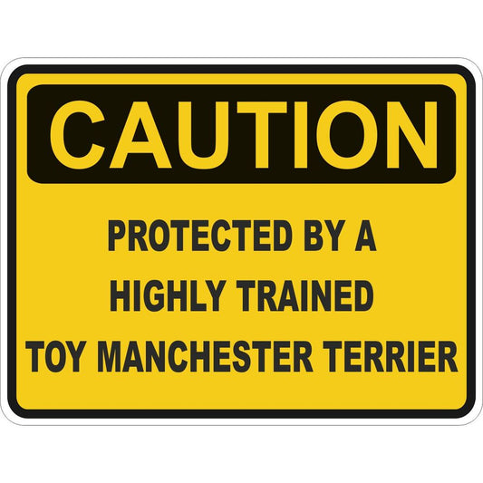 Caution Toy Manchester Terrier