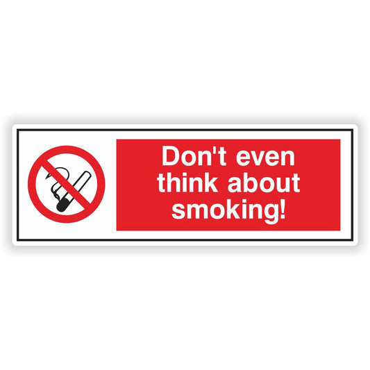 Don't Even Think About Smoking!