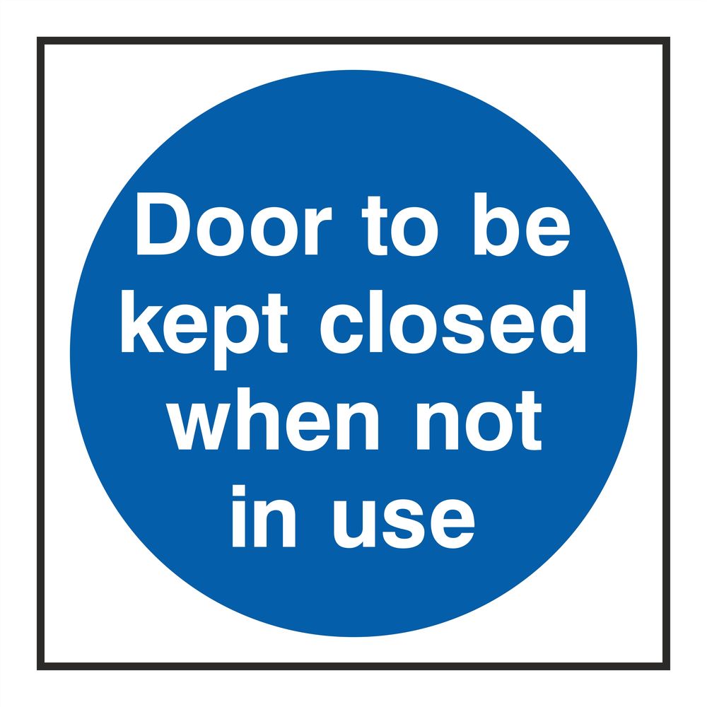 Door To Be Kept Closed When Not In Use