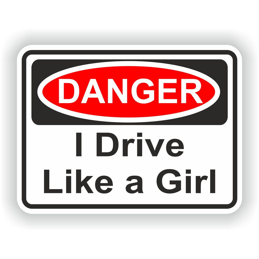 I Drive Like A Girl