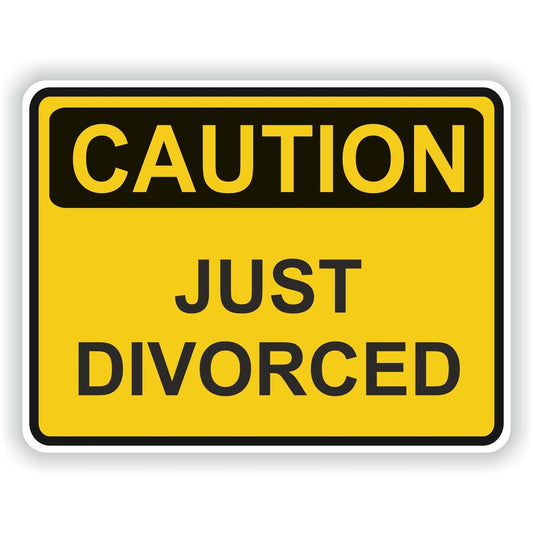 Caution Just Divorced