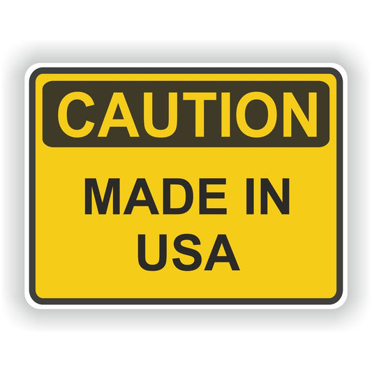 Caution Made In USA