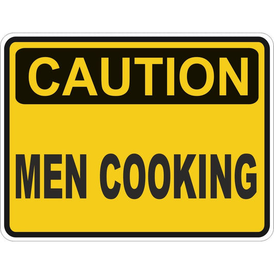 Caution Men Cooking