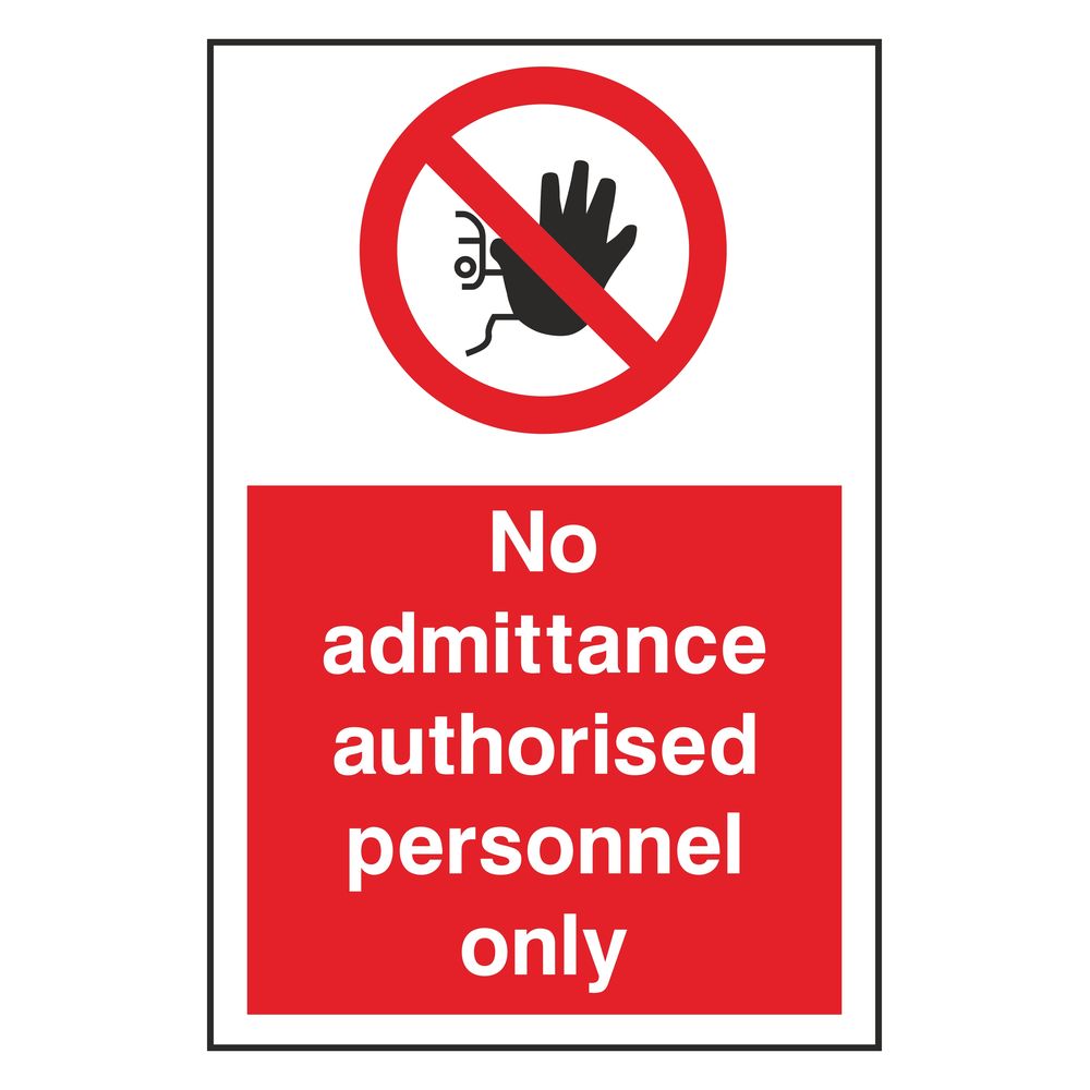 No Admittance Authorised Personnel Only