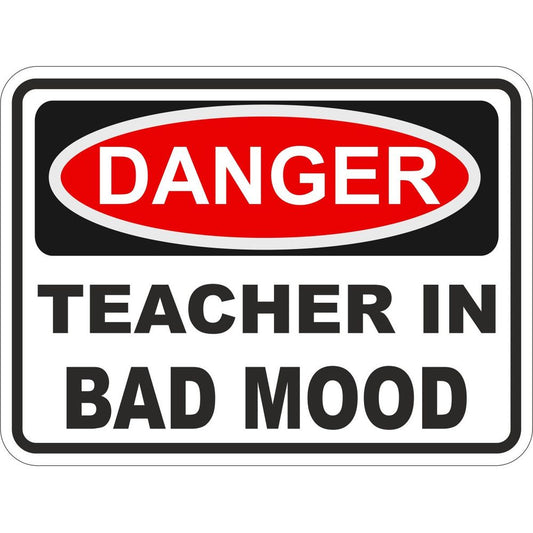 Teacher In Bad Mood