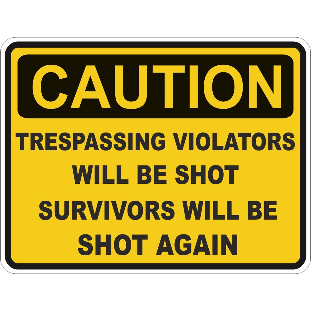 Caution Trespassing Violators