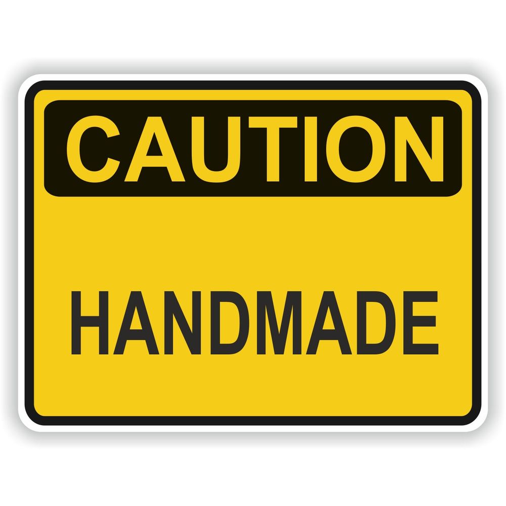 Caution Handmade