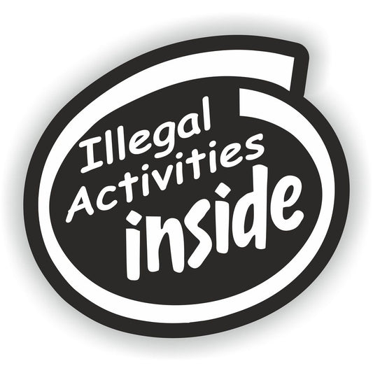 Illegal Activities Inside