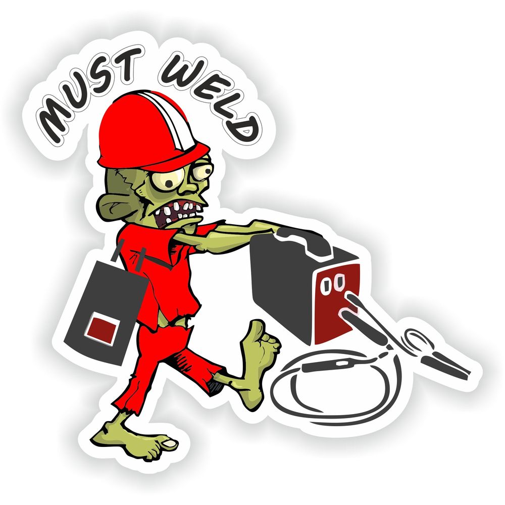 Must Weld-Funny Zombie