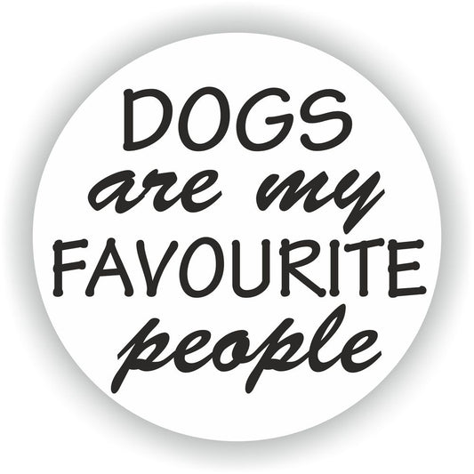 Dogs Are My Favourite People
