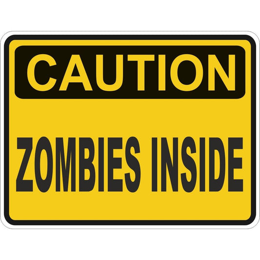 Zombies Inside Caution Warning
