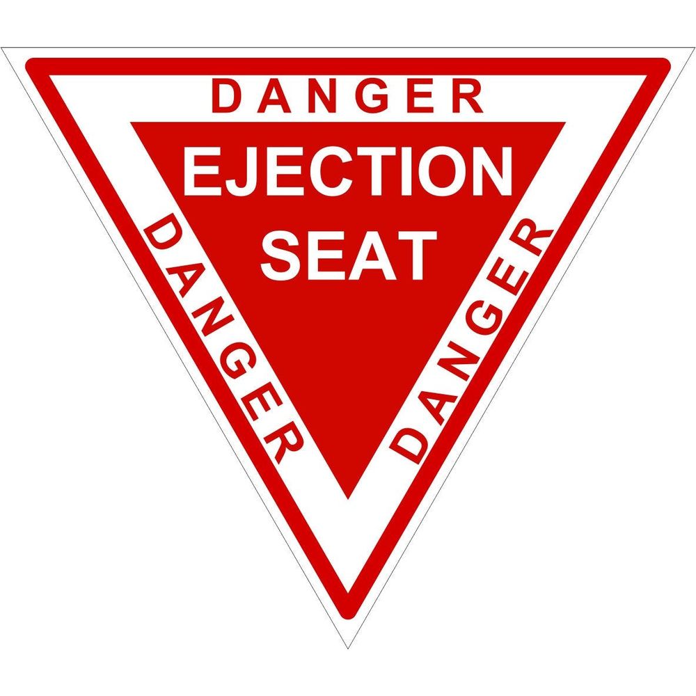 Eject Ejection Seat Danger