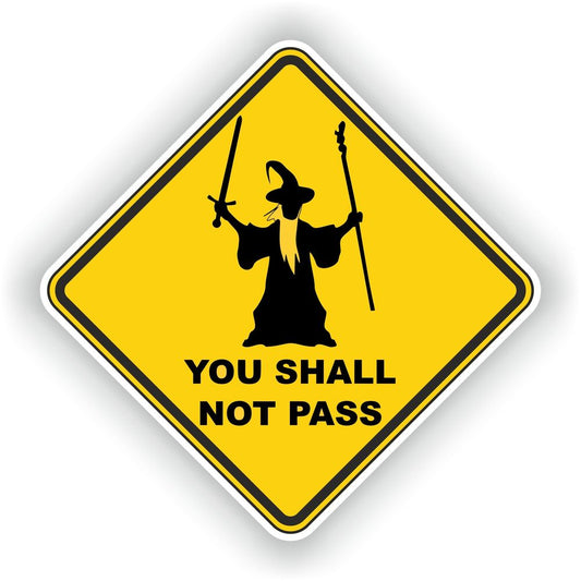 You Shall Not Pass Warning