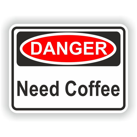 Danger Need Coffee